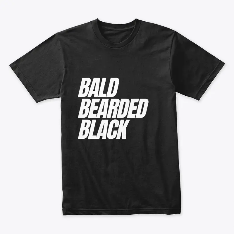 Bald • Bearded • Black Tee