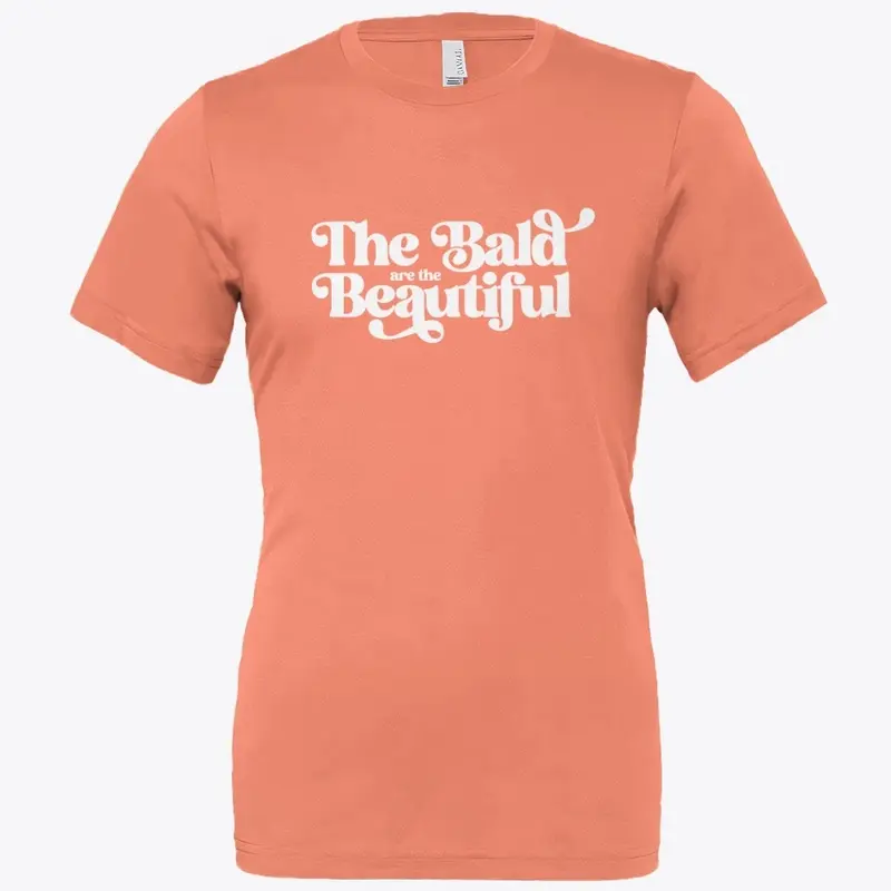 The Bald Are The Beautiful Tee